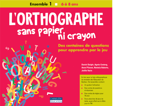 L'orthographe sans papier ni crayon – 6 à 8 ans