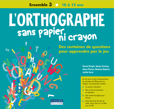 L'orthographe sans papier ni crayon – 10 à 12 ans